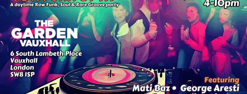 All About Da Boogie is thrilled to present... 4 Da Funk of It! A Daytime Funk, Soul, and Rare Groove Party in Central London.